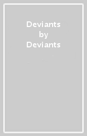 Deviants