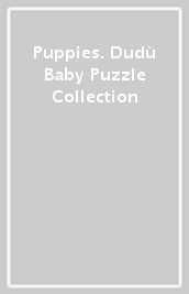 Puppies. Dudù Baby Puzzle Collection