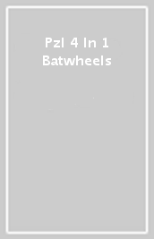 Pzl 4 In 1 Batwheels