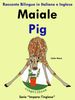 Racconto Bilingue in Italiano e Inglese: Maiale - Pig. Serie Impara l'inglese.