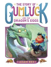 The Story of Gumluck and the Dragon s Eggs