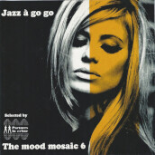 The mood mosaic vol.6 - jazz a go go